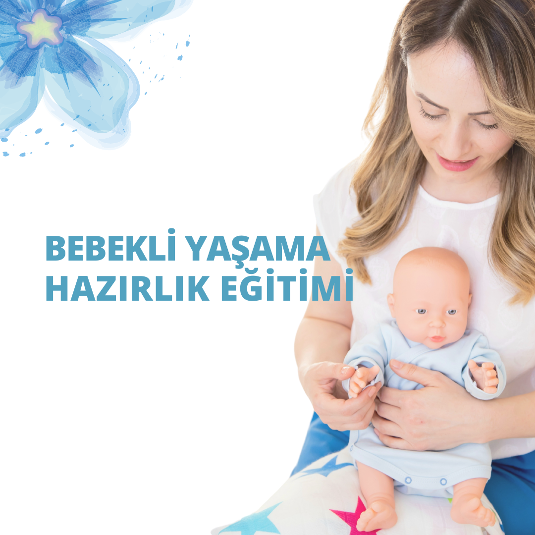 Bebekli Yaşama Hazırlık Eğitimi