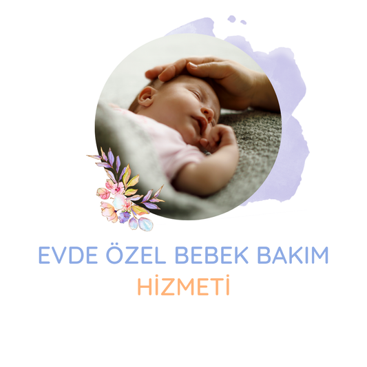 Evde Özel Bebek Bakım Hizmeti
